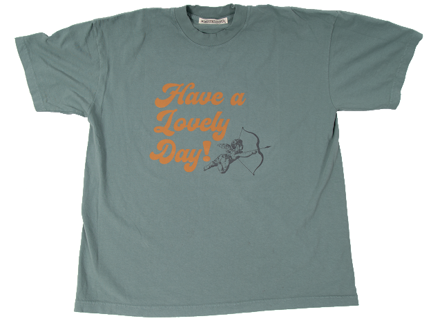 “Have a Lovely Day” Tee